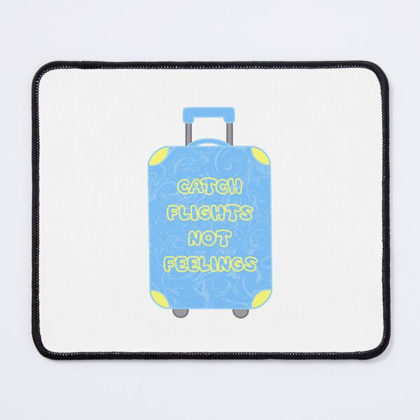 Item preview, Catch Flights Not Feelings designed and sold by Abbie  Webb.