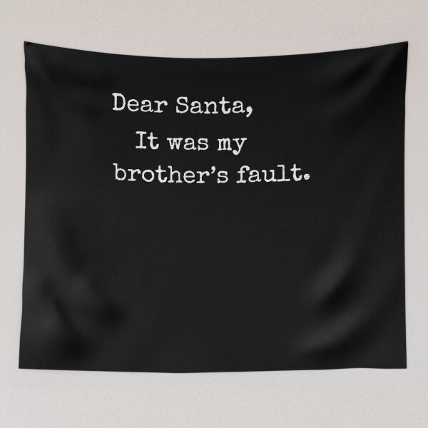 Item preview, Funny Dear Santa it was my brother's fault bro Christmas designed and sold by snowry.