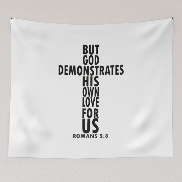 Item preview, God demonstrates His love for us Romans 5:8 designed and sold by Christian Apparel, Decor and More.