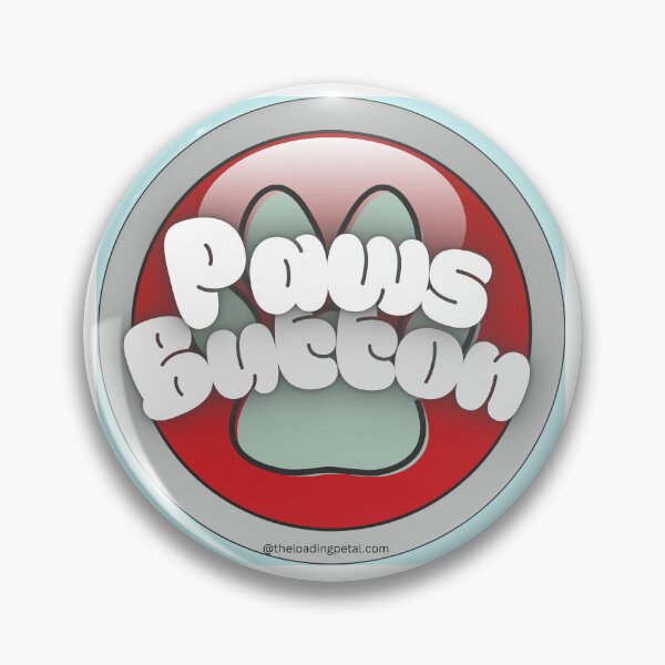 Item preview, Paws Button sticker designed and sold by TheLoadingPetal.