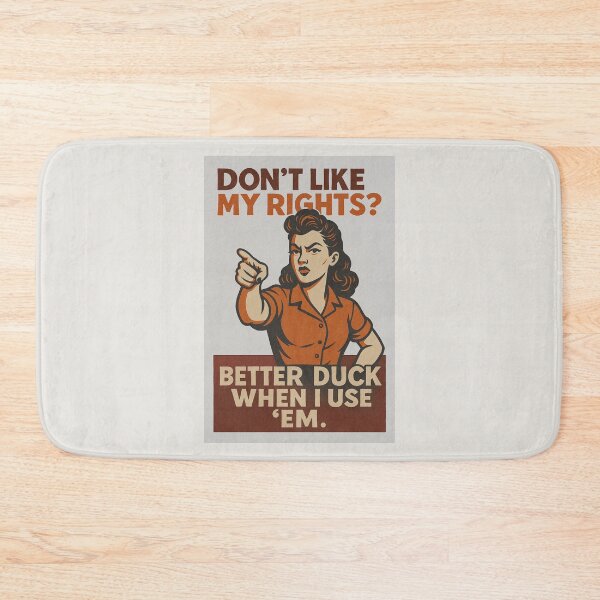 Item preview, Don’t like my rights? Better duck when I use ’em. - v2 designed and sold by WheelieGdArt.