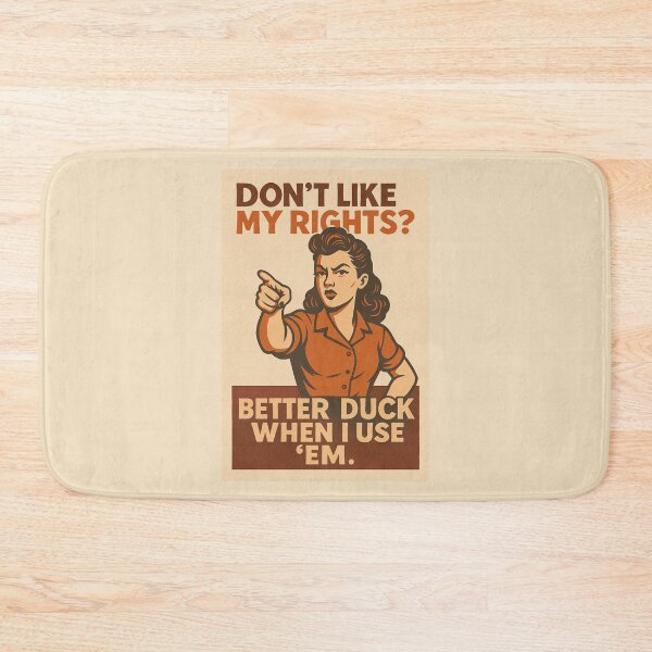 Item preview, Don’t like my rights? Better duck when I use ’em. designed and sold by WheelieGdArt.