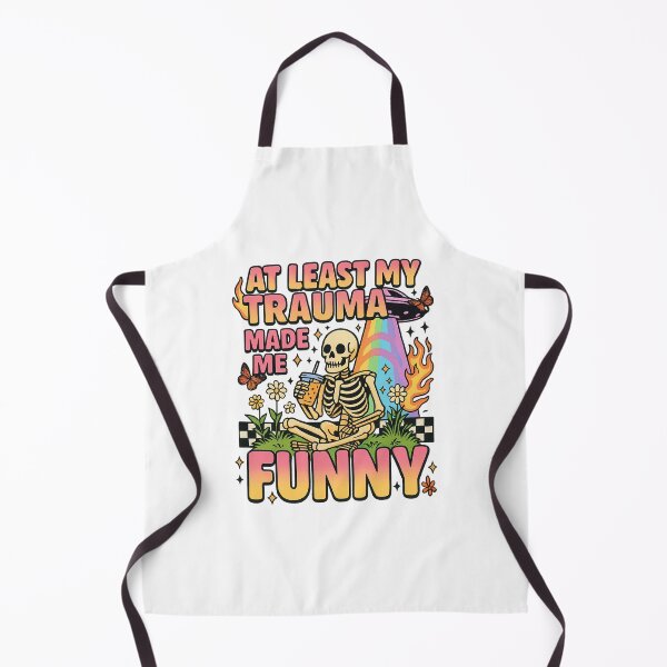 Item preview, meme At Least My Trauma Made Me Funny quote Sarcastic Sublimation Skeleton Mental Health designed and sold by LuxeGraphix.