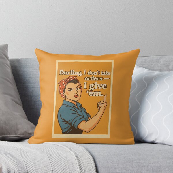 Item preview, Darling, I don’t take orders — I give ’em. designed and sold by WheelieGdArt.