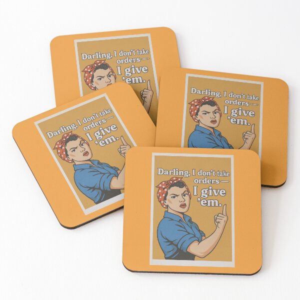 Item preview, Darling, I don’t take orders — I give ’em. - v2 designed and sold by WheelieGdArt.