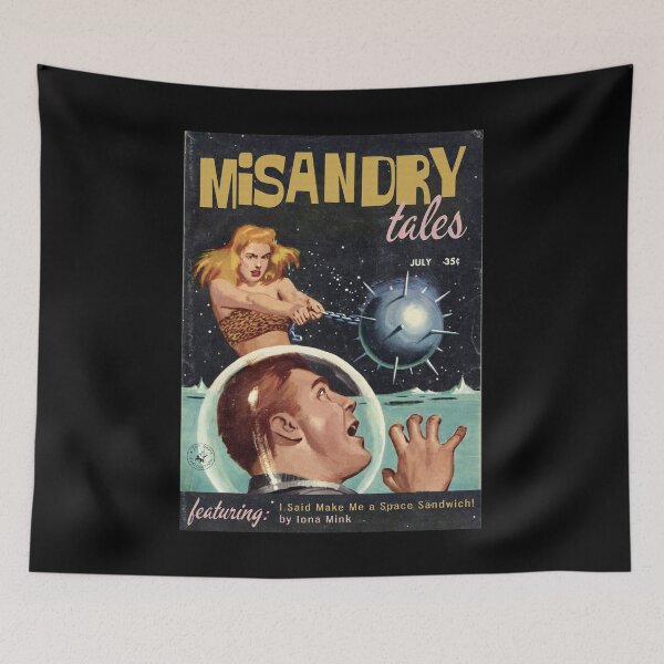 Item preview, MISANDRY TALES Magazine! Featuring "Make Me a Space Sandwich" by Iona Mink designed and sold by ModernPulp.