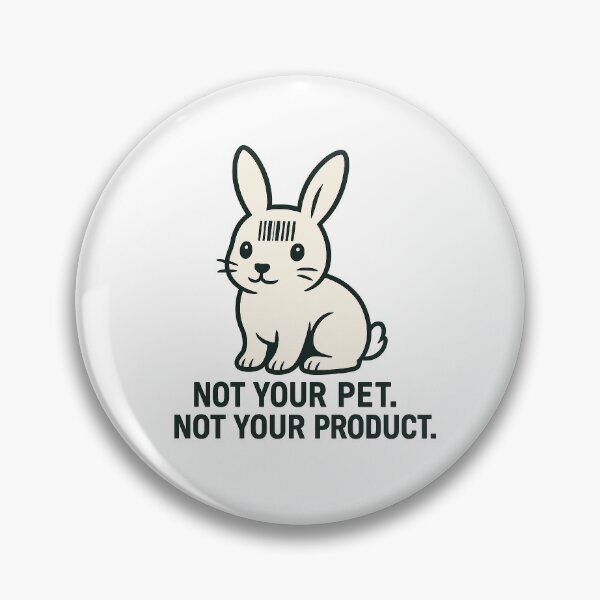 Item preview, Not Your Pet, Not Your Product – Cruelty-Free Bunny Protest Art designed and sold by LuckyWhiteBunnyRabbit.