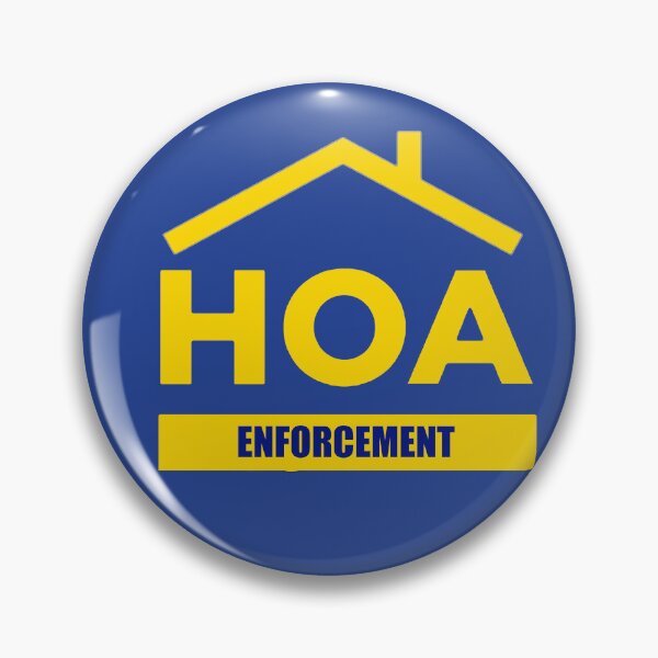 Item preview, HOA Enforcement designed and sold by SwampfoxDesign.