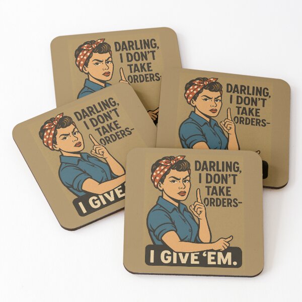 Item preview, Darling, I don’t take orders — I give ’em. - v3 designed and sold by WheelieGdArt.