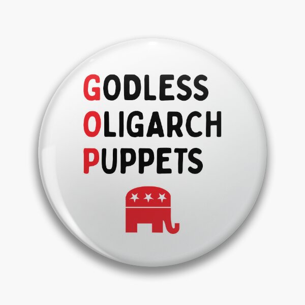 Item preview, GOP Godless Oligarch Puppets | Republican GOP Memes designed and sold by SabbaticalSteve.