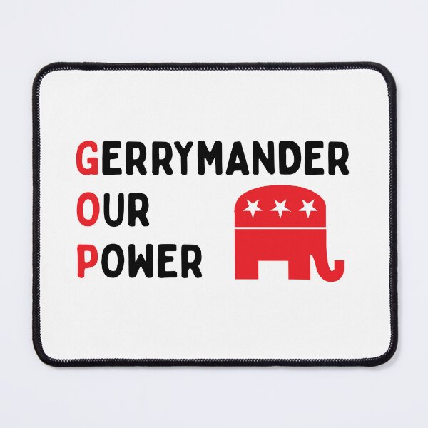 Item preview, GOP Gerrymander Our Power | Republican GOP Memes designed and sold by SabbaticalSteve.