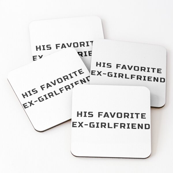 Item preview, His Favorite Ex-Girlfriend Shirt – Sassy Breakup Quote Tee designed and sold by 808 Design.