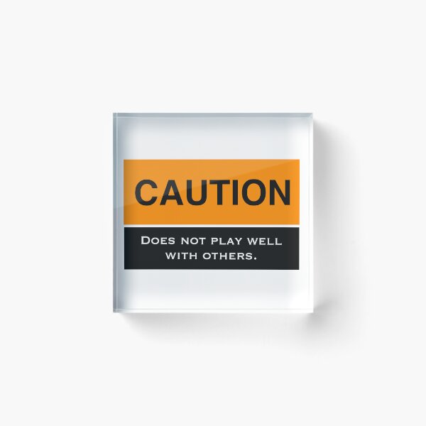 Item preview, Caution: Does Not Play Well with Others designed and sold by Sheila Singhal.