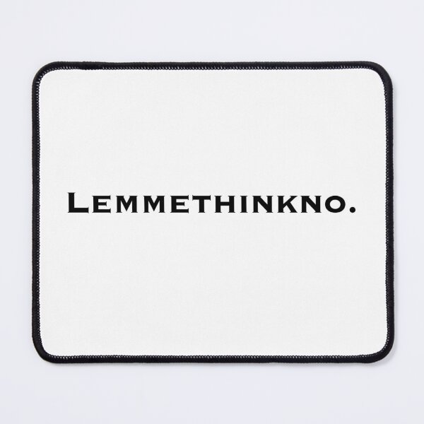 Item preview, Lemmethinkno designed and sold by Sheila Singhal.