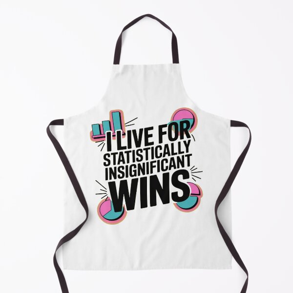 Item preview, I live for statistically insignificant wins, funny data and statistics designed and sold by NoetherSym.