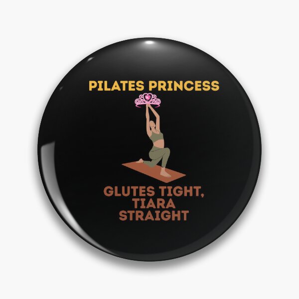Item preview, Pilates Princess – Glutes Tight, Tiara Straight designed and sold by Gravly.