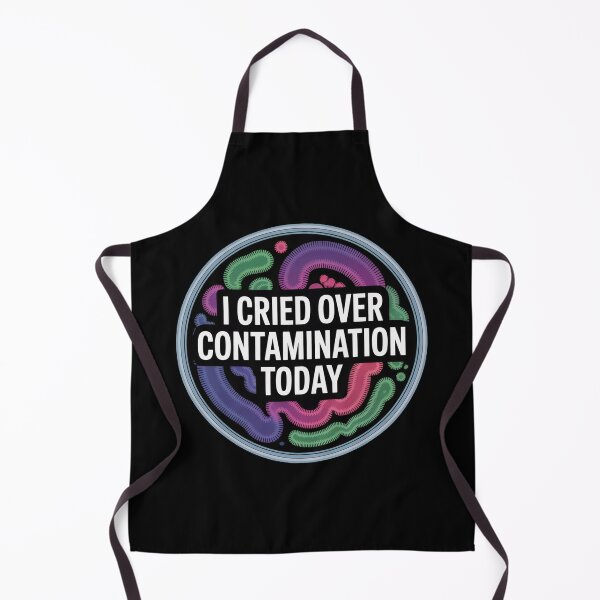 Item preview, I Cried over contamination today, funny microbiology designed and sold by NoetherSym.