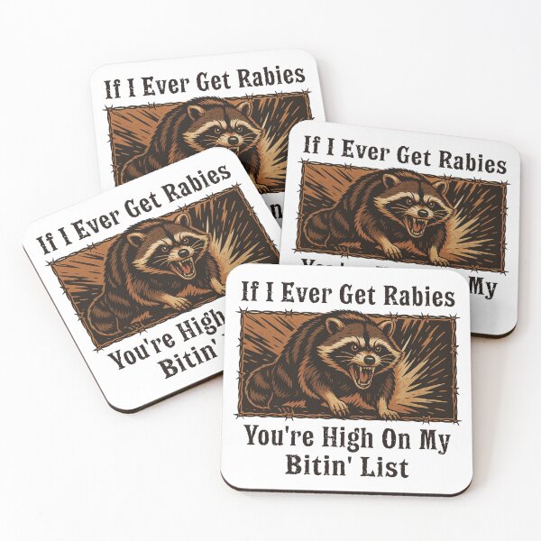 Item preview, If I Ever Get Rabies You're High On My Bitin' List designed and sold by catnolioo.