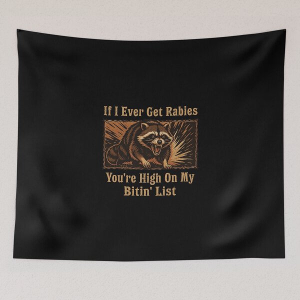Item preview, If I Ever Get Rabies You're High On My Bitin' List 2 designed and sold by catnolioo.