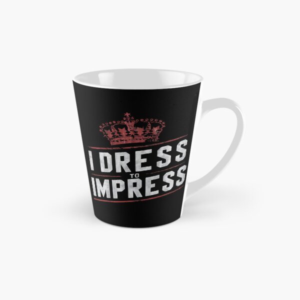 Item preview, I Dress To Impress designed and sold by PlanetMarker.