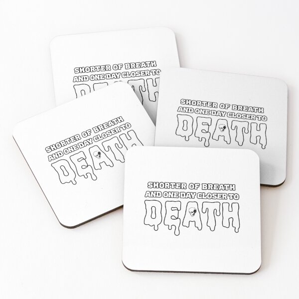 Item preview, Shorter of Breath and One Day Closer to Death - White designed and sold by joshpincus.