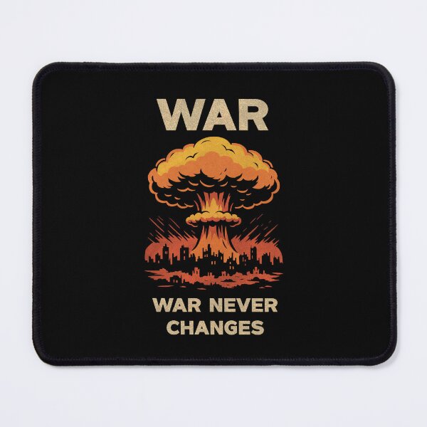 Item preview, War. War Never Changes. Fallout Game designed and sold by ChunkByChunk.