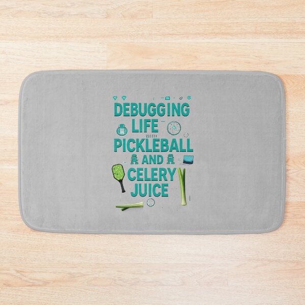 Item preview, Debugging Life with Pickleball and Celery Juice – Funny Tech & Wellness Design designed and sold by Khala.