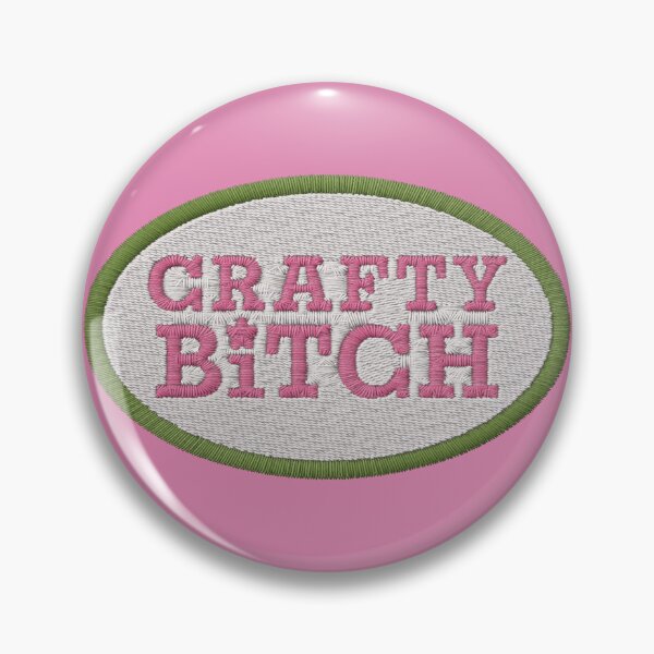 Item preview, crafty b*tch designed and sold by oliviafeelsweird.