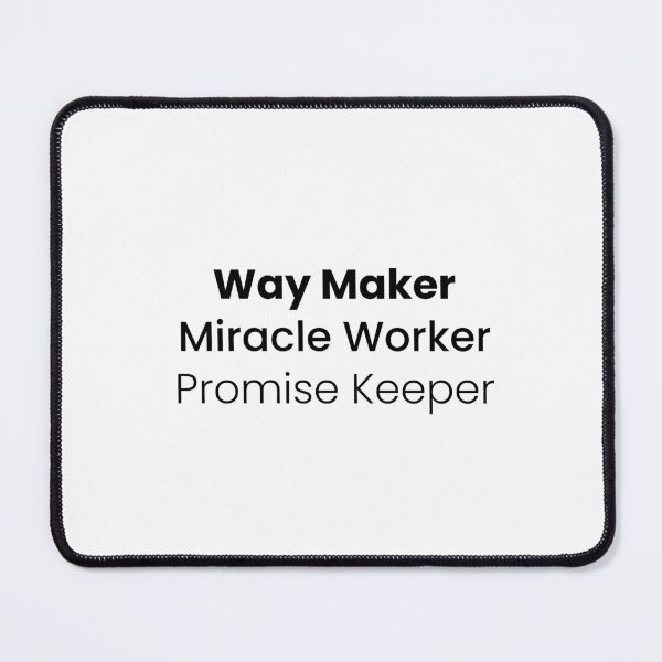 Item preview, Way Maker, Miracle Worker, Promise Keeper, Christian Quote, Worship designed and sold by Minimalist Quotes and Sayings.