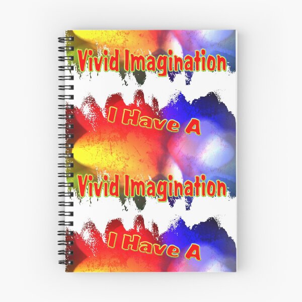 Item preview, I Have A Vivid Imagination designed and sold by CarolM.