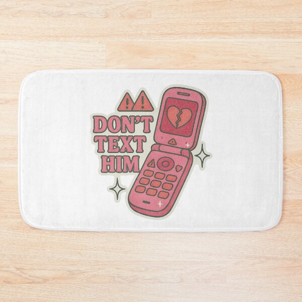 Item preview, Don’t Text Him designed and sold by SnugBugz.