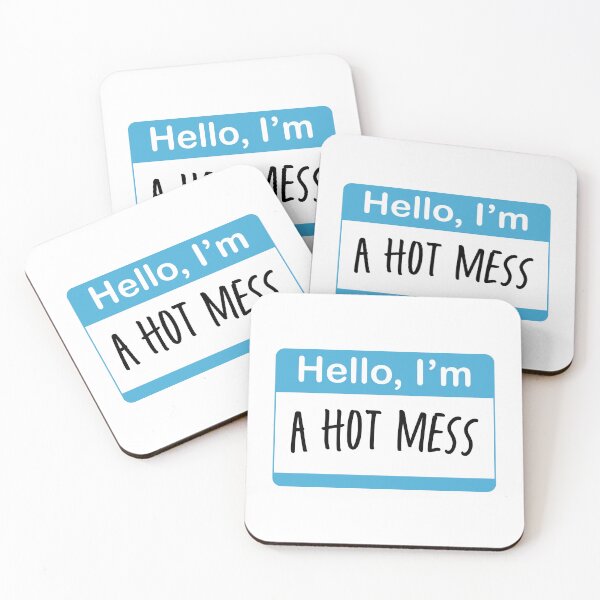 Item preview, Hello, I'm A Hot Mess designed and sold by sillyjess.