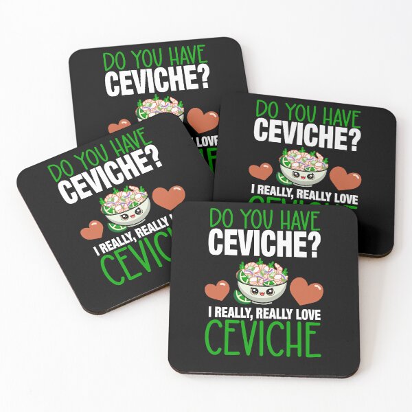 Item preview, Do You Have Ceviche? I Really Love Ceviche designed and sold by eternallygifted.