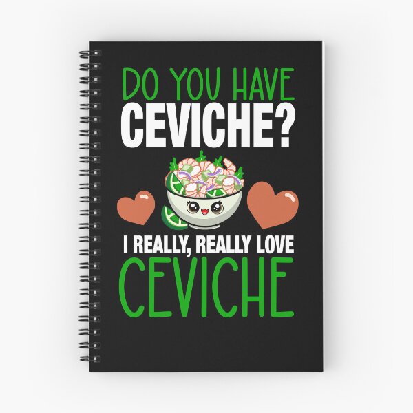 Item preview, Do You Have Ceviche? I Really Love Ceviche designed and sold by eternallygifted.
