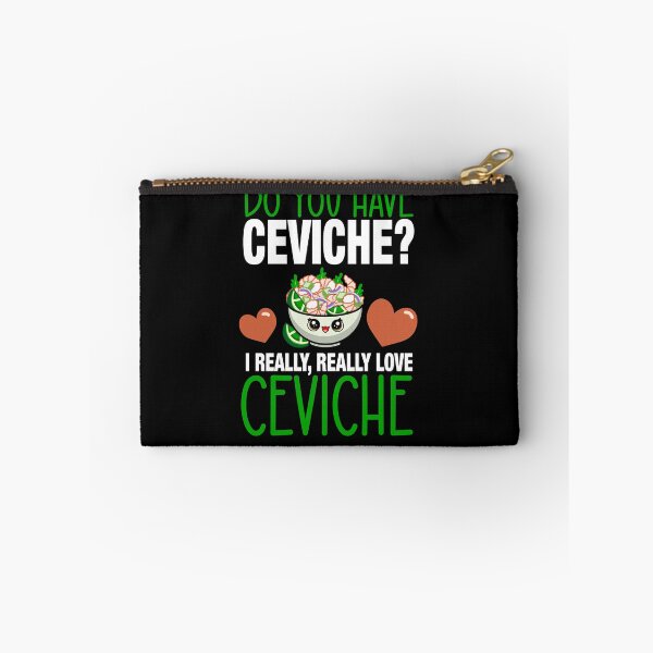 Item preview, Do You Have Ceviche? I Really Love Ceviche designed and sold by eternallygifted.