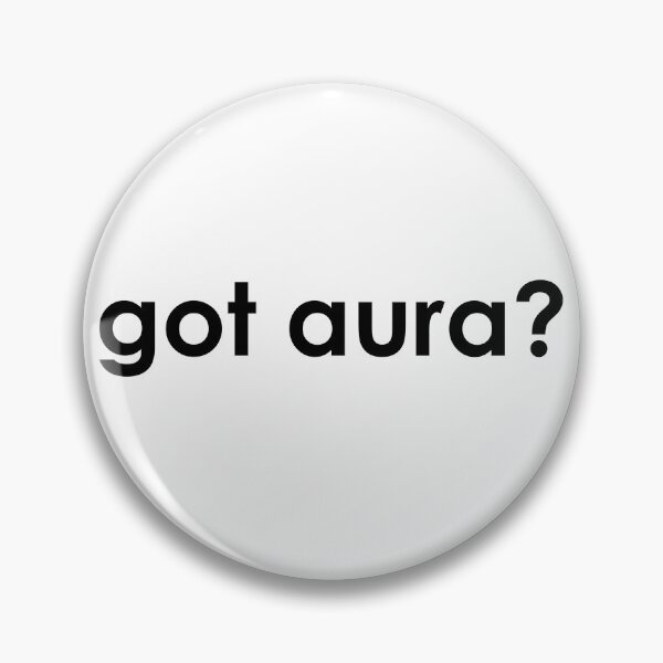 Item preview, Got Aura Gen Z Kid Core Aura Points Aura Farming Aura Gear designed and sold by DynamicDesign.
