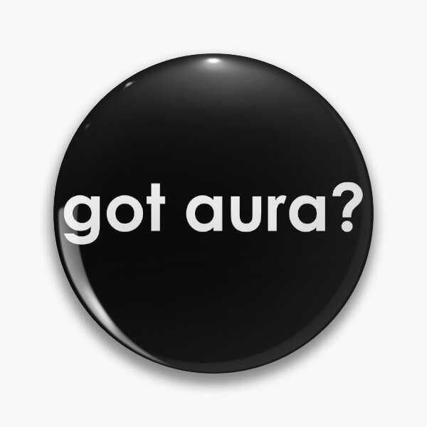 Item preview, Got Aura Gen Z Kid Core Aura Points Aura Farming Aura Gear designed and sold by DynamicDesign.