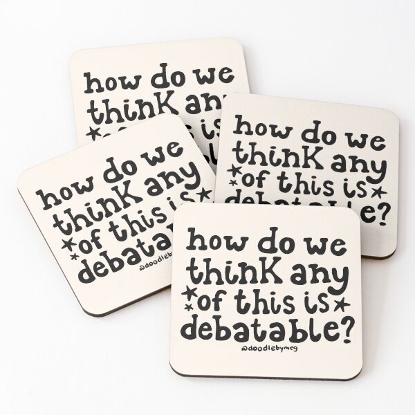 Item preview, How do we think any of this is debatable? in black designed and sold by doodlebymeg.