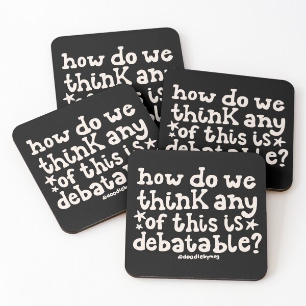 Item preview, How do we think any of this is debatable? in black designed and sold by doodlebymeg.