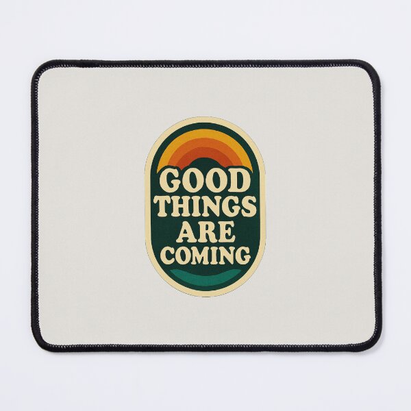 Item preview, Good Things Are Coming designed and sold by JustStickersCo.