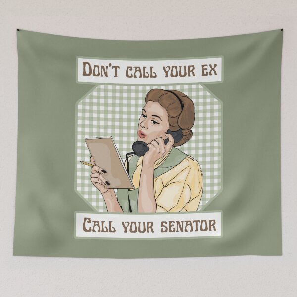 Item preview, Don't Call Your Ex; Call Your Senator designed and sold by Unhinged Heather.