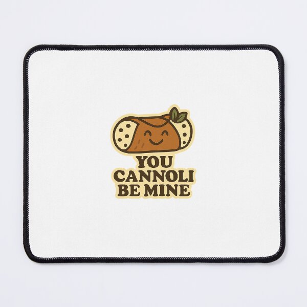 Item preview, You Cannoli Be Mine designed and sold by JustStickersCo.