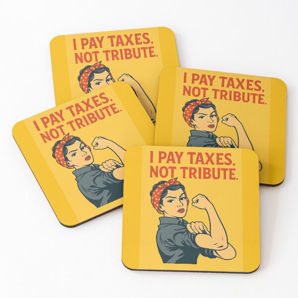 Item preview, I PAY TAXES, NOT TRIBUTE. designed and sold by WheelieGdArt.