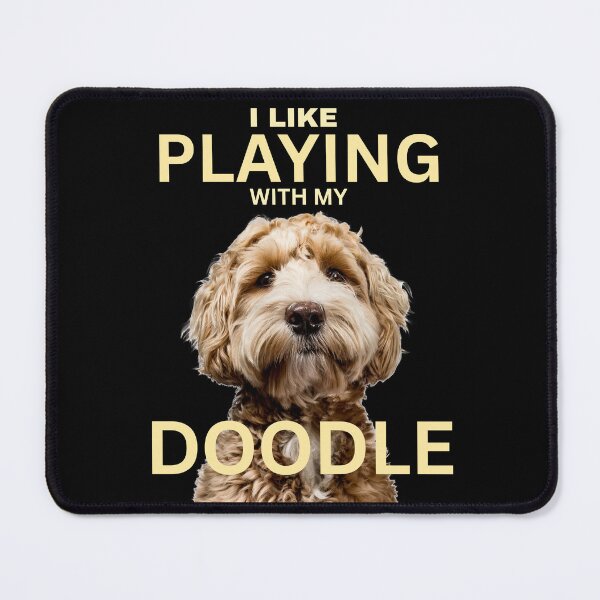 Item preview, I like playing with my labradoodle, golden doodle, bernadoodle. designed and sold by HaychGee.