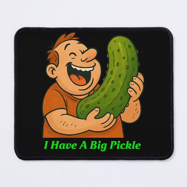 Item preview, I Have A Big Pickle designed and sold by ArtShare.