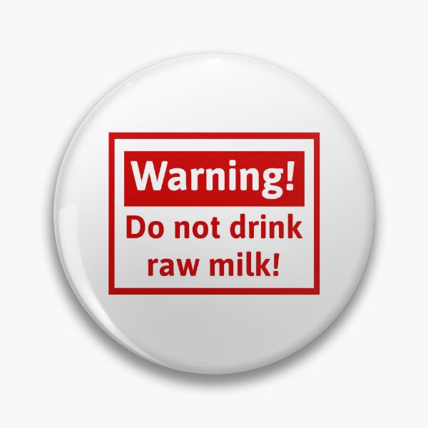 Item preview, Do not drink raw milk.  designed and sold by Rachel the Artist .