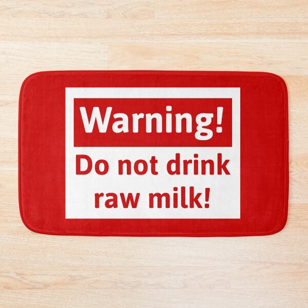 Item preview, Do not drink raw milk. designed and sold by Rachel the Artist .