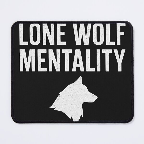 Item preview, LONE WOLF MENTALITY designed and sold by CraftyrCreator.
