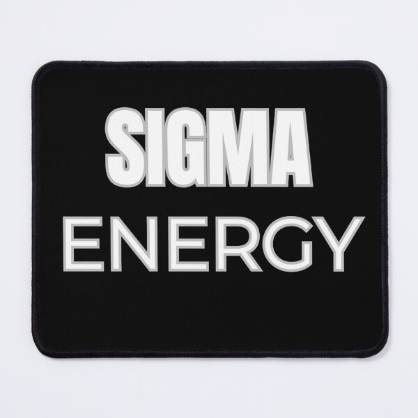 Item preview, SIGMA ENERGY • Move in Silence, Dominate in Peace designed and sold by CraftyrCreator.