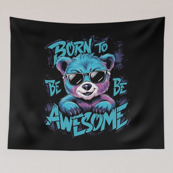Item preview, Born to be Awesome - Bear designed and sold by DesignsbyChino.